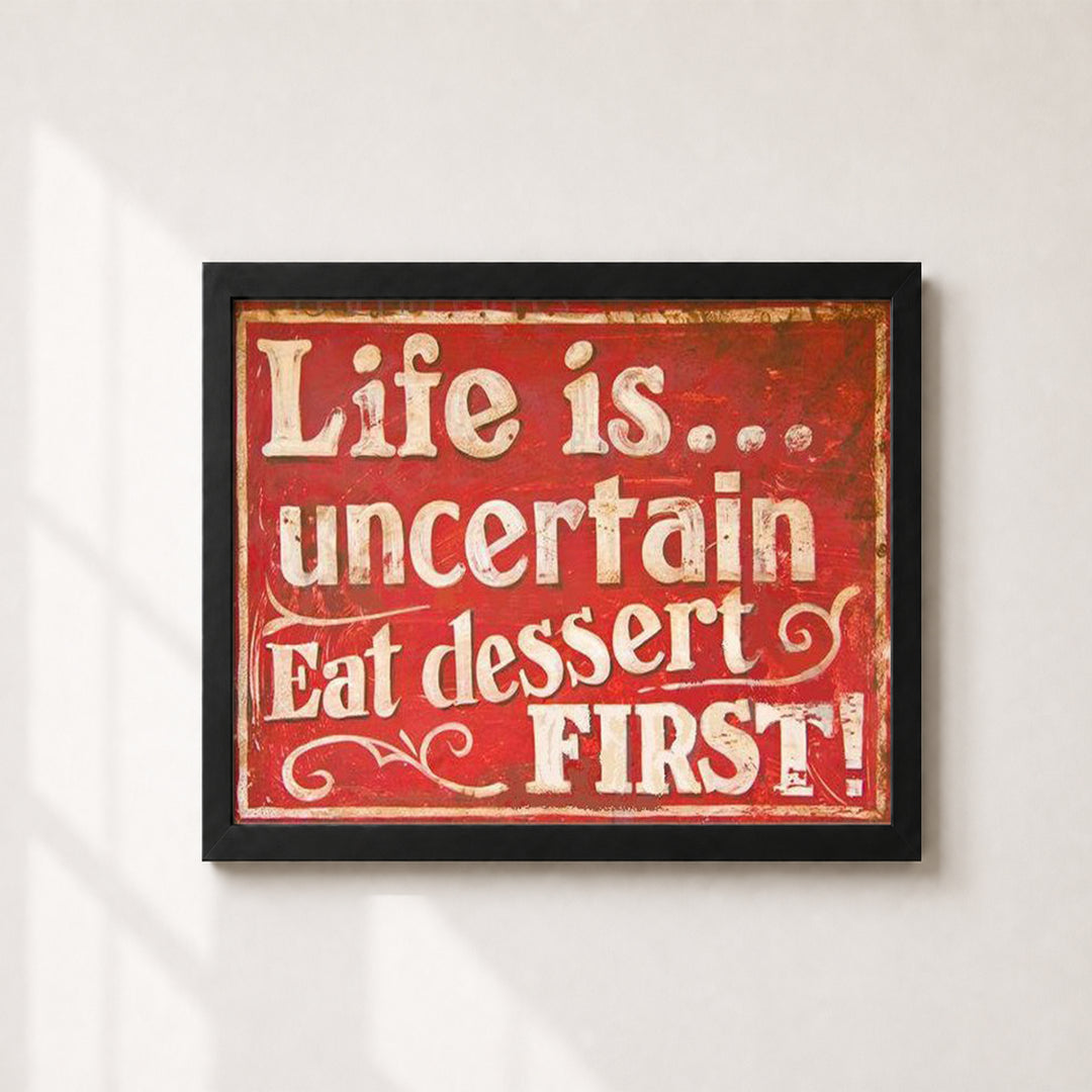 Life Is Uncertain Funny Wall Art