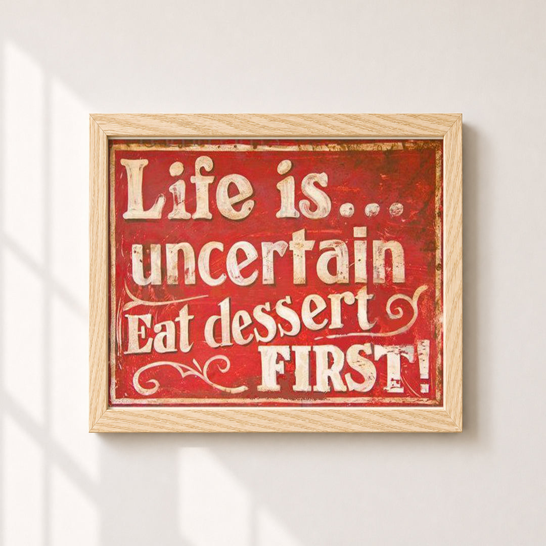 Life Is Uncertain Funny Wall Art