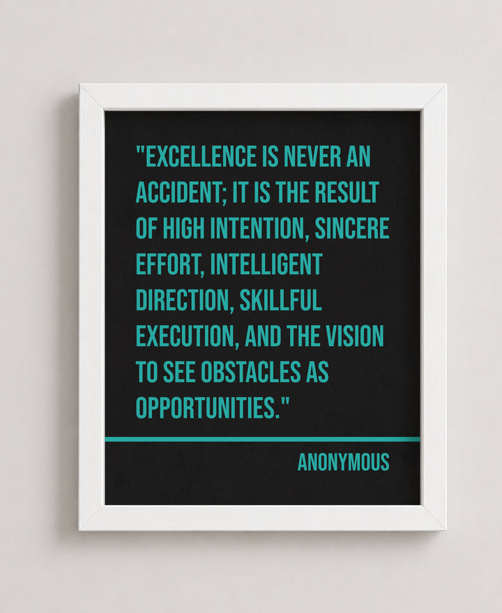 Excellence Is Never an Accident Inspirational Wall Art