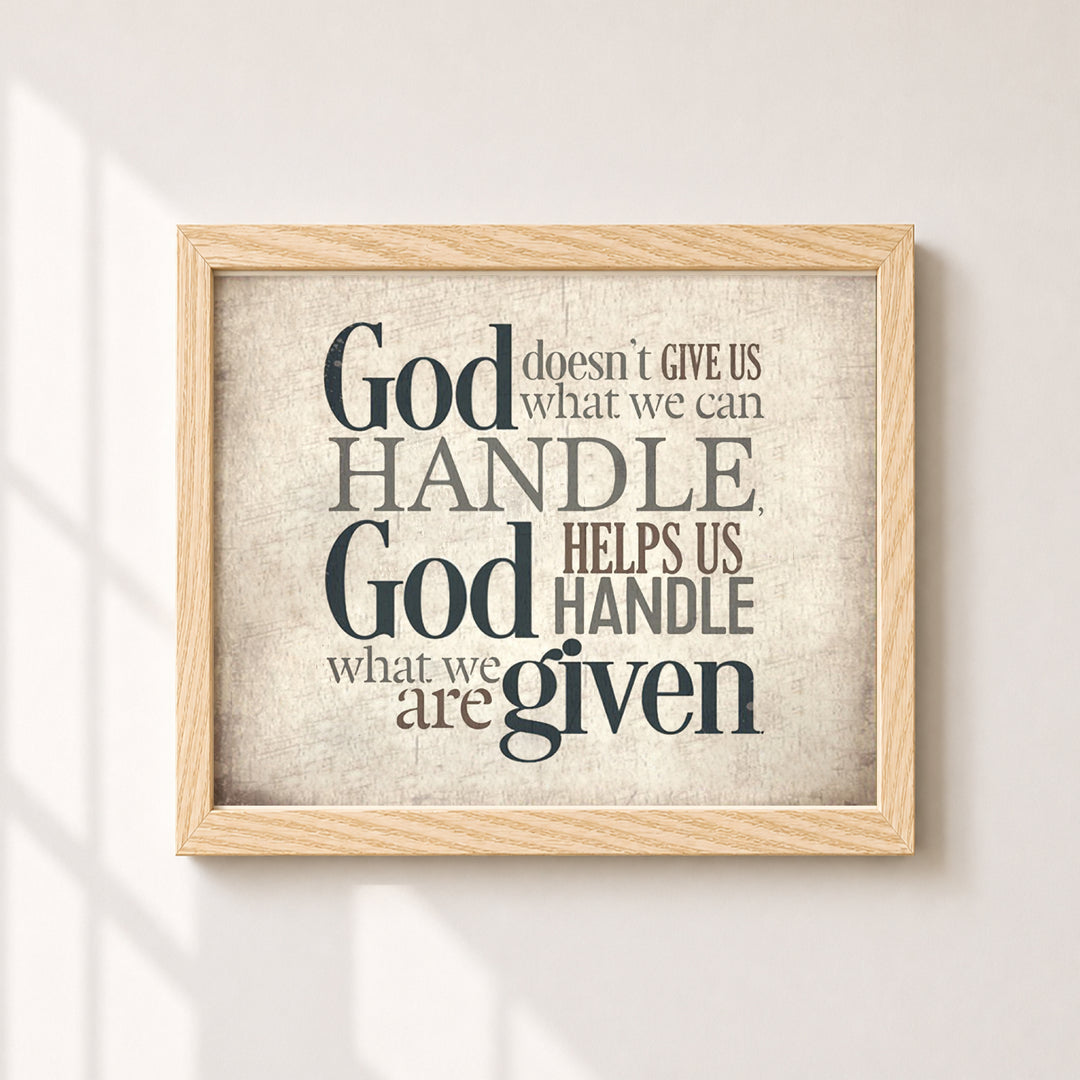 God Helps Us Handle What We Are Given Christian Wall Art