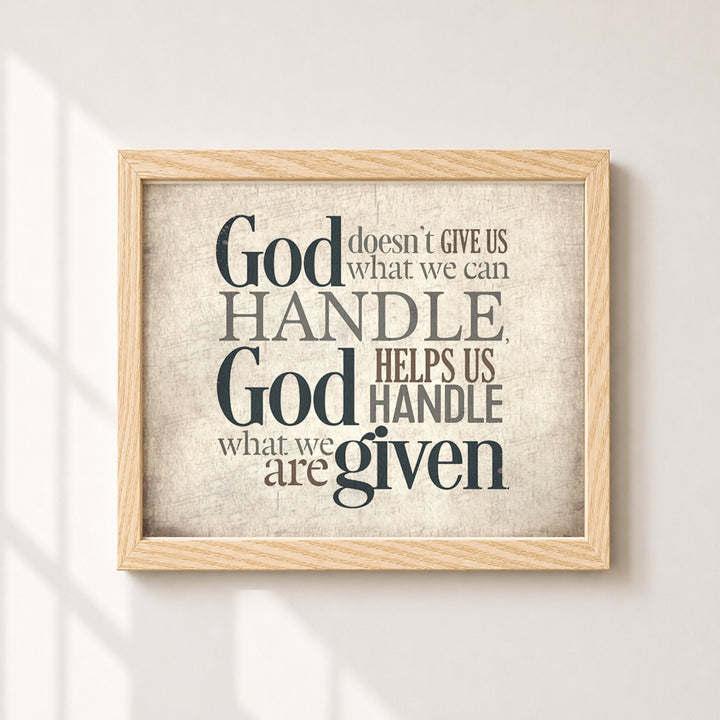 God Helps Us Handle What We Are Given Christian Wall Art
