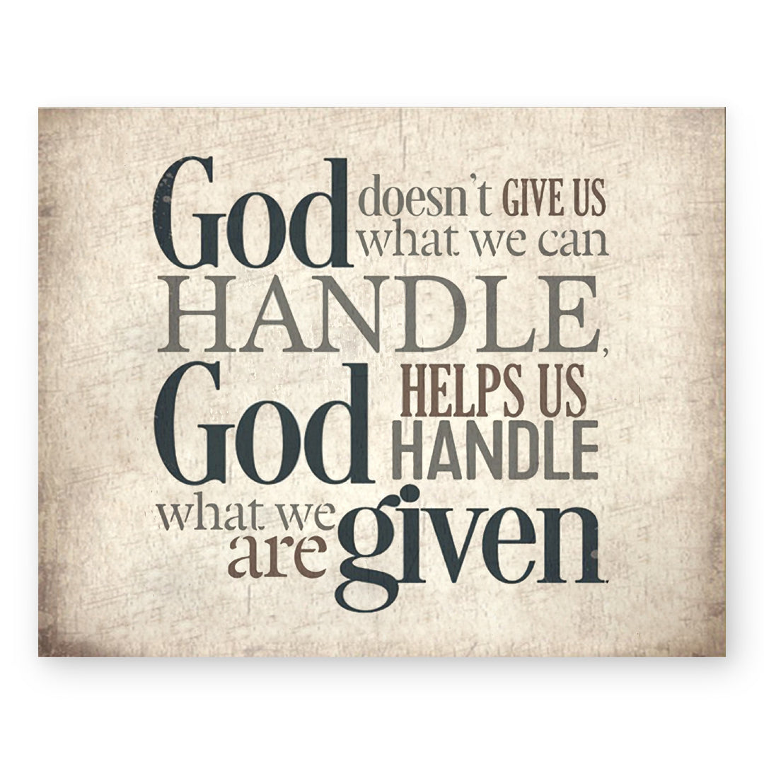 God Helps Us Handle What We Are Given Christian Wall Art