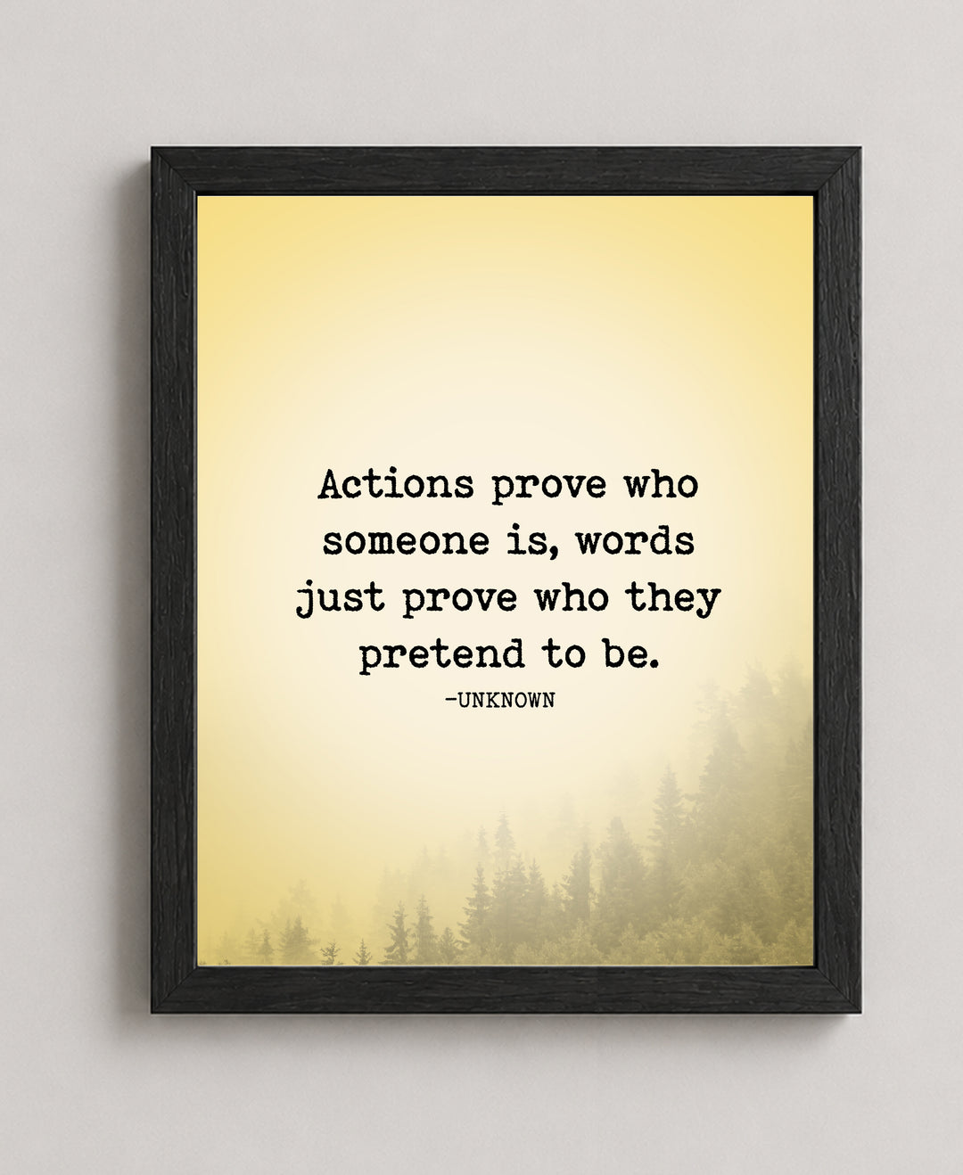 Actions Prove Who Someone Is Inspirational Wall Art