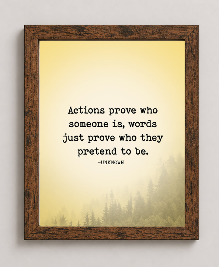 Actions Prove Who Someone Is Inspirational Wall Art