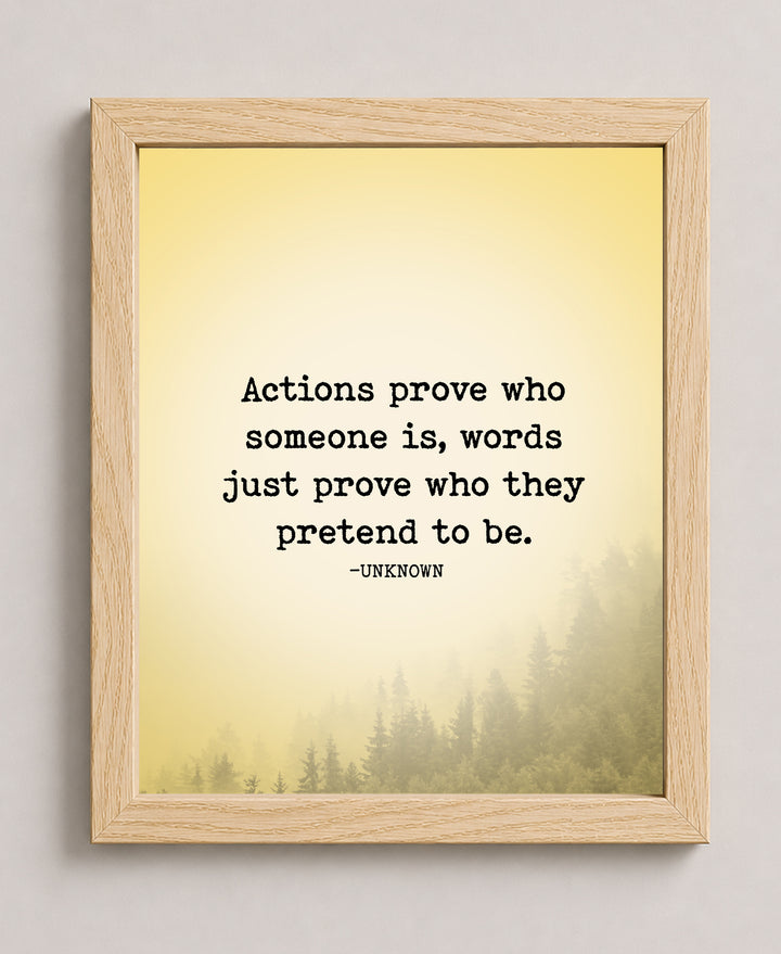 Actions Prove Who Someone Is Inspirational Wall Art