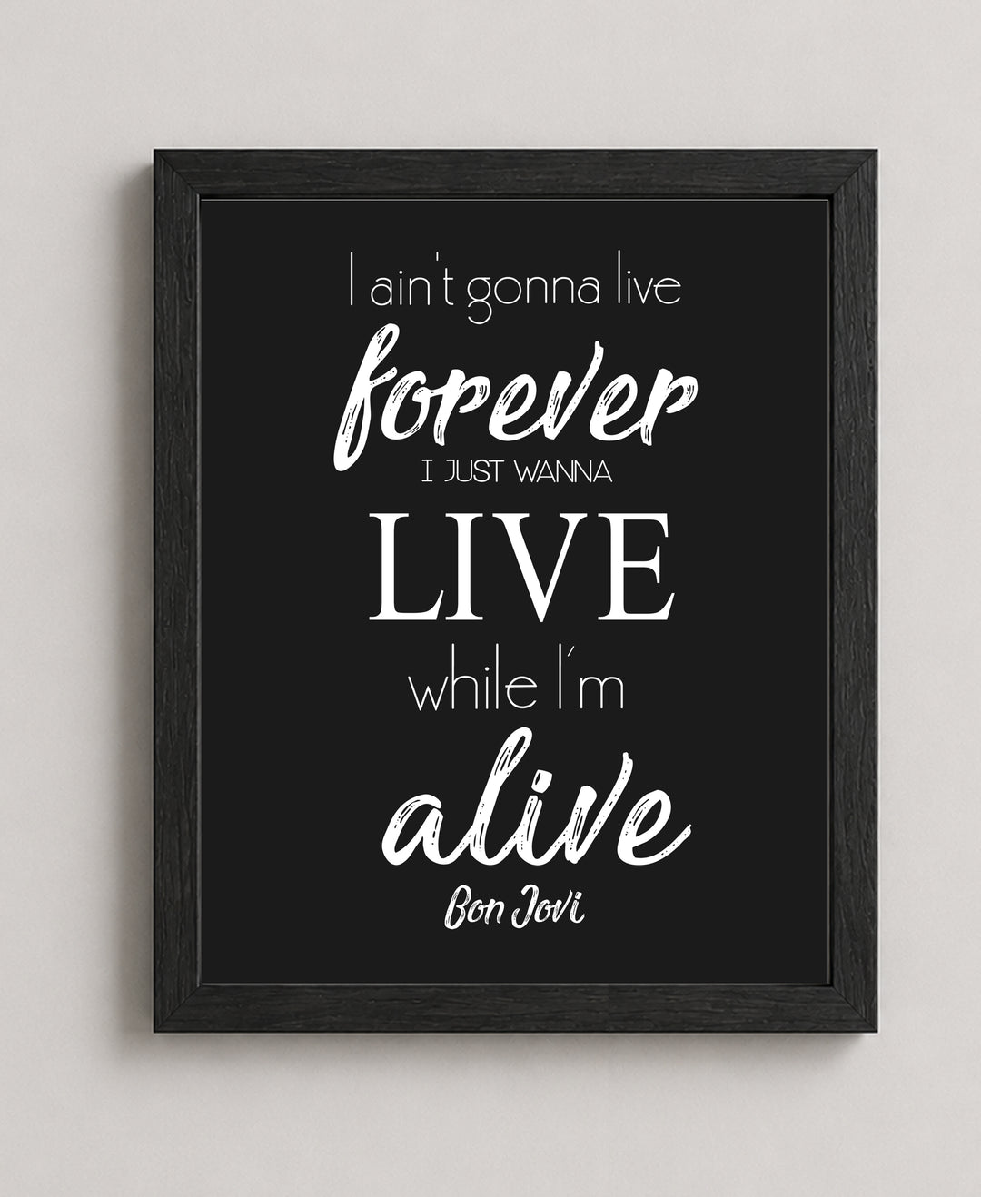 I Just Wanna Live While I&