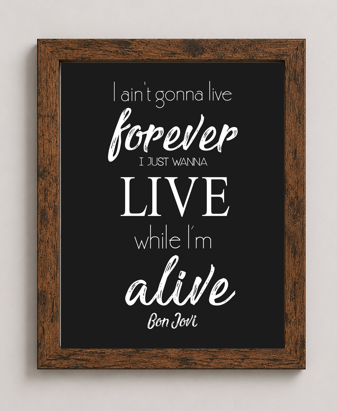 I Just Wanna Live While I&