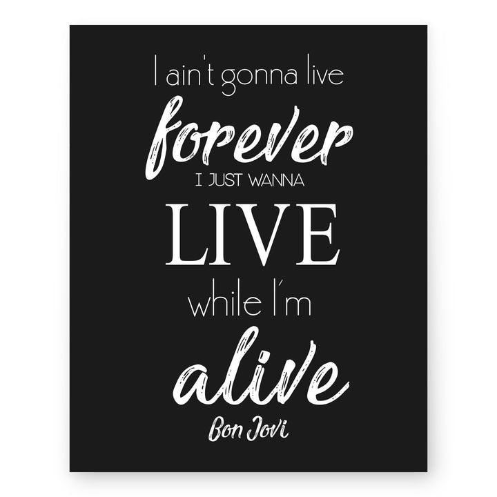 I Just Wanna Live While I&