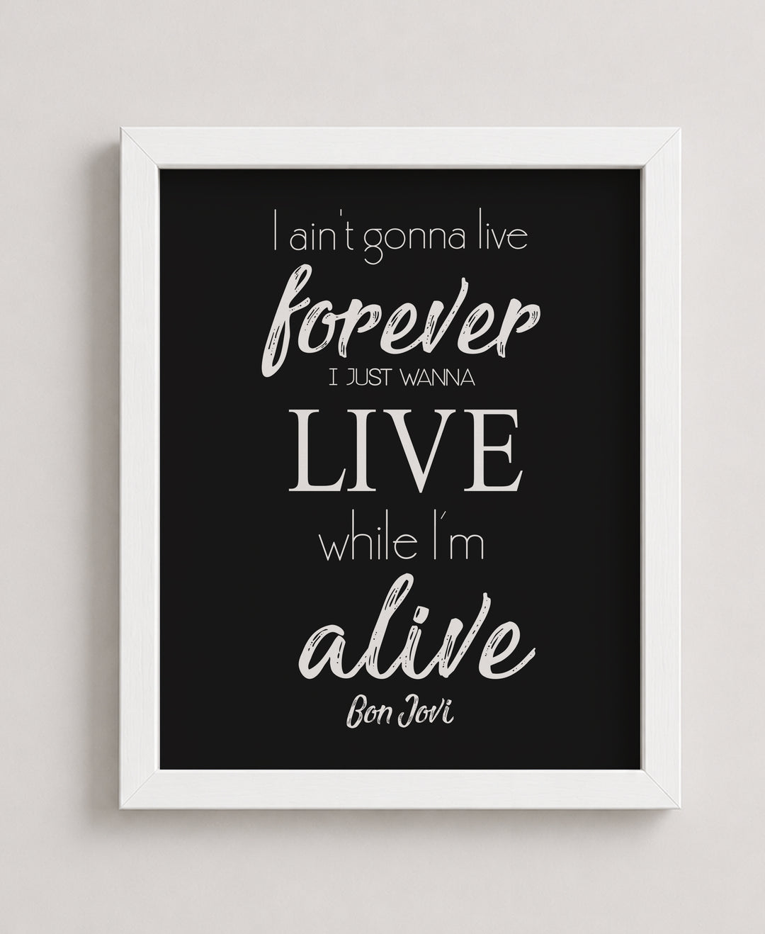 I Just Wanna Live While I&