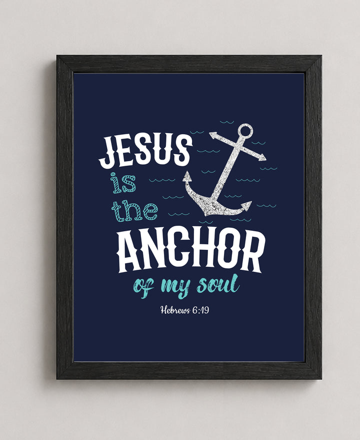 Jesus Is the Anchor of my Soul Bible Verse Wall Art