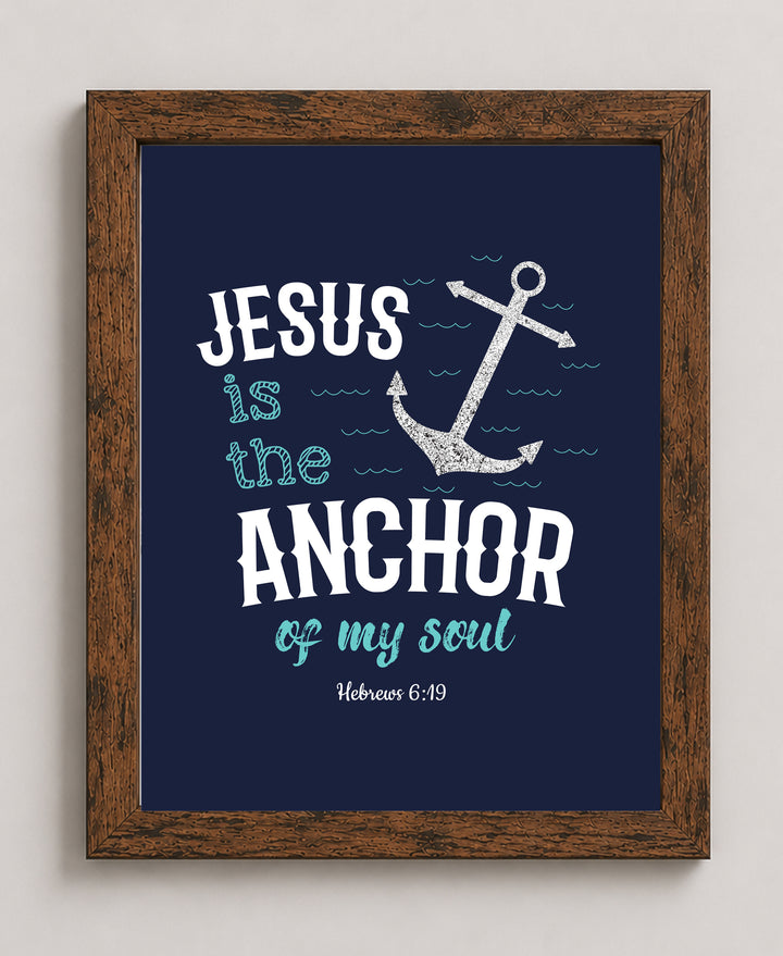 Jesus Is the Anchor of my Soul Bible Verse Wall Art