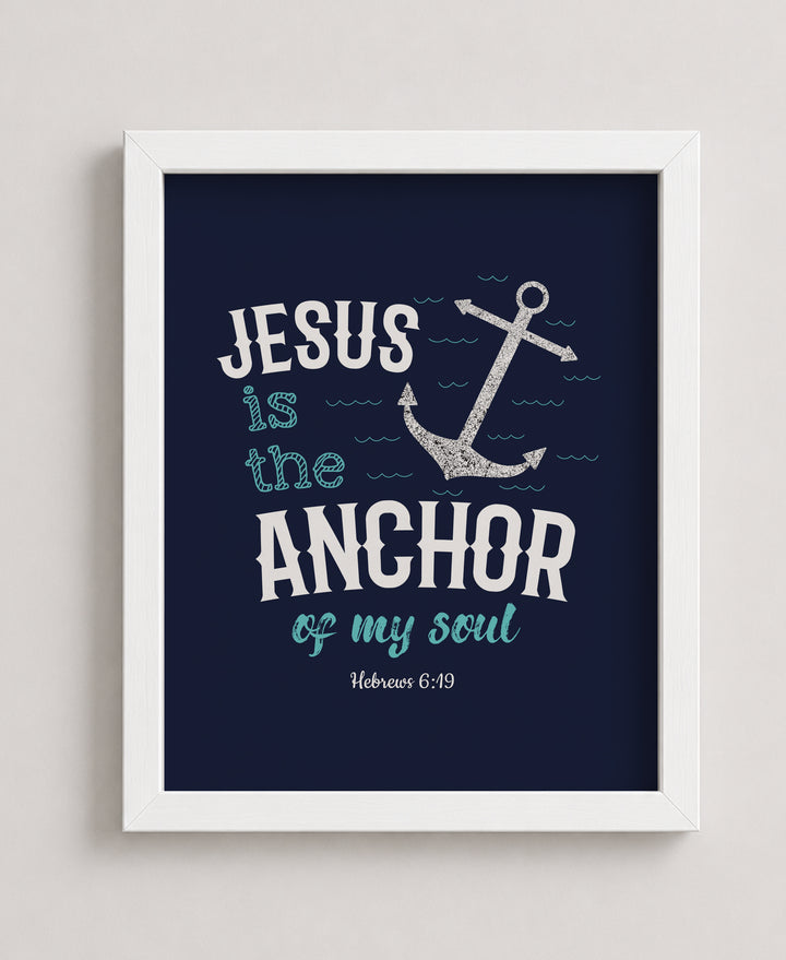 Jesus Is the Anchor of my Soul Bible Verse Wall Art