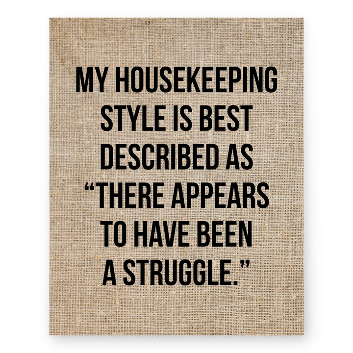 Housekeeping Style Struggle Funny Wall Art