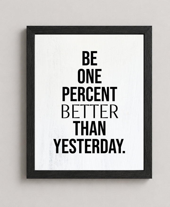 Be One Percent Better Inspirational Wall Art