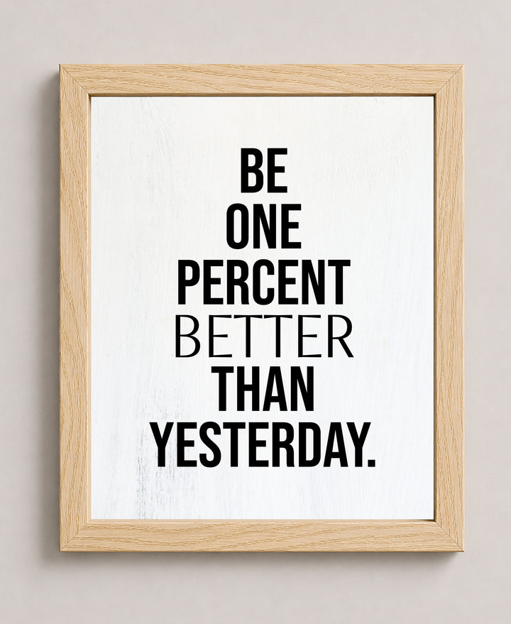 Be One Percent Better Inspirational Wall Art
