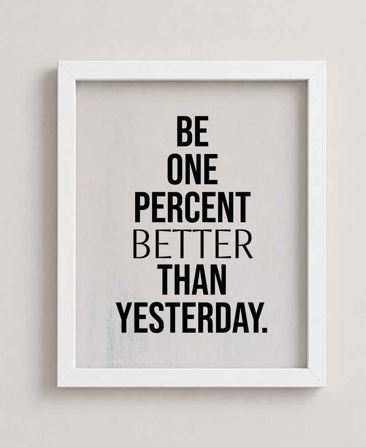Be One Percent Better Inspirational Wall Art