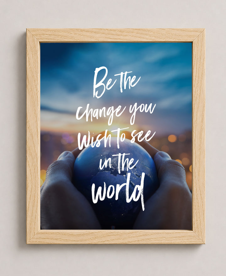 Be the Change Inspirational Wall Art