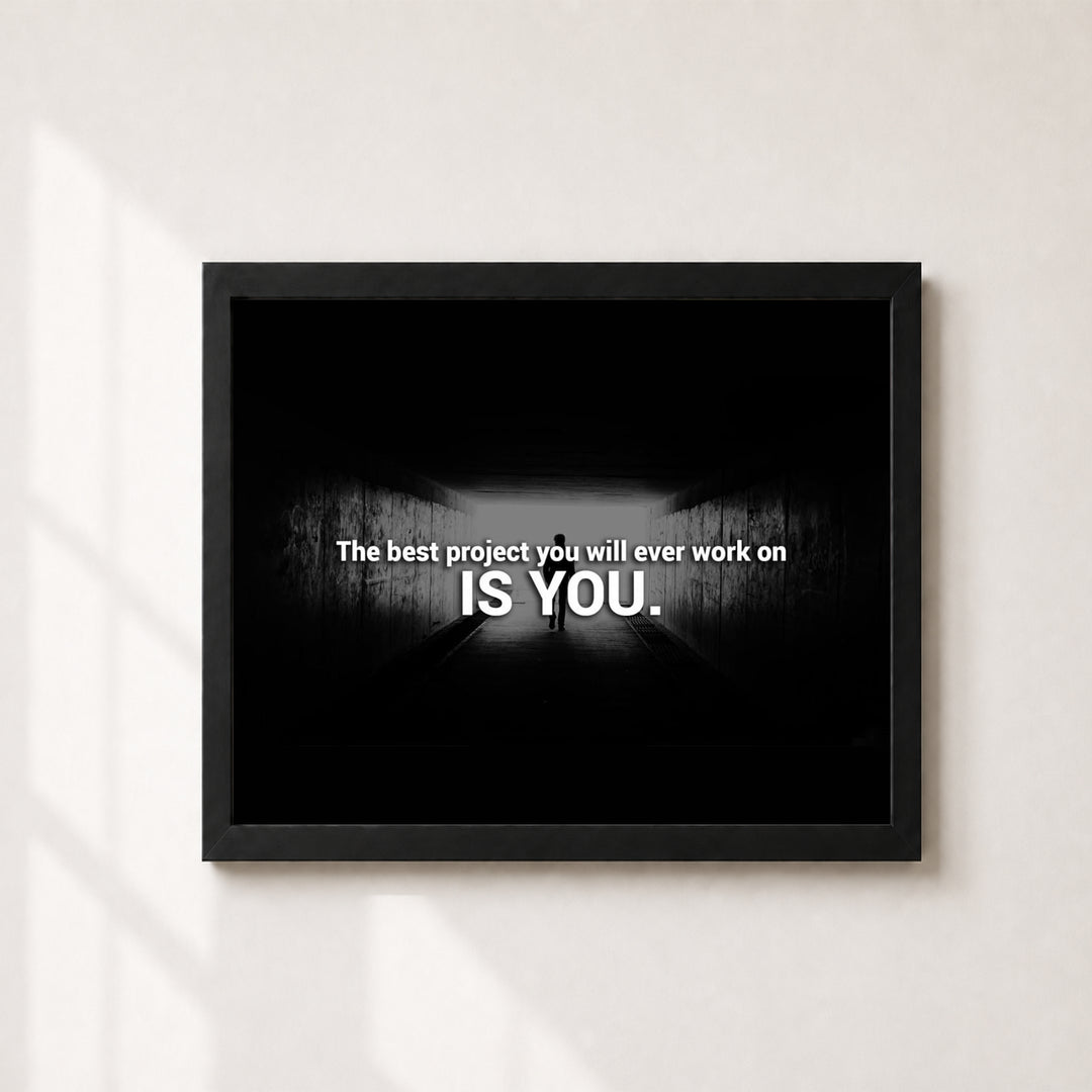 Best Project You Will Ever Work On Is Inspirational Wall Art