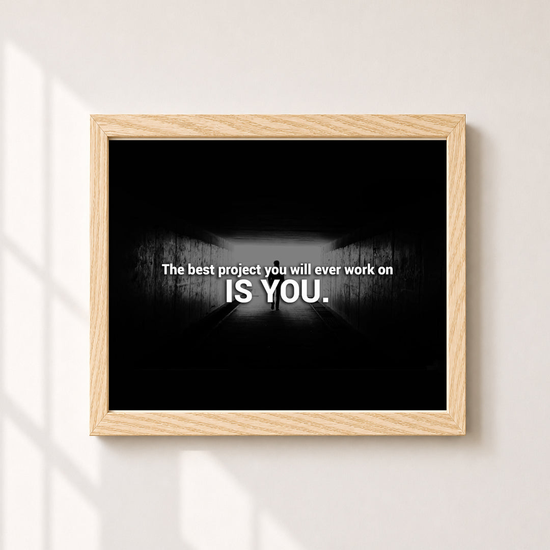 Best Project You Will Ever Work On Is Inspirational Wall Art