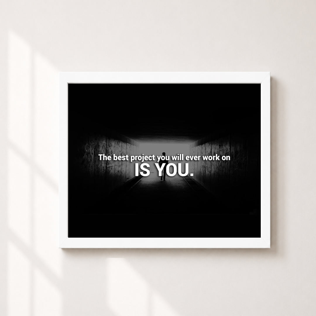 Best Project You Will Ever Work On Is Inspirational Wall Art