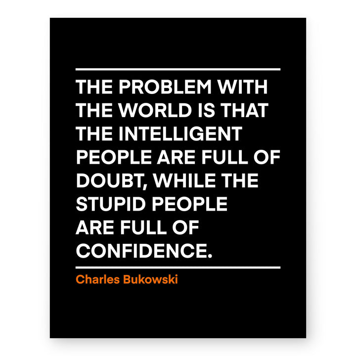 World Foolish Confidence C Bukowski Inspirational Wall Art