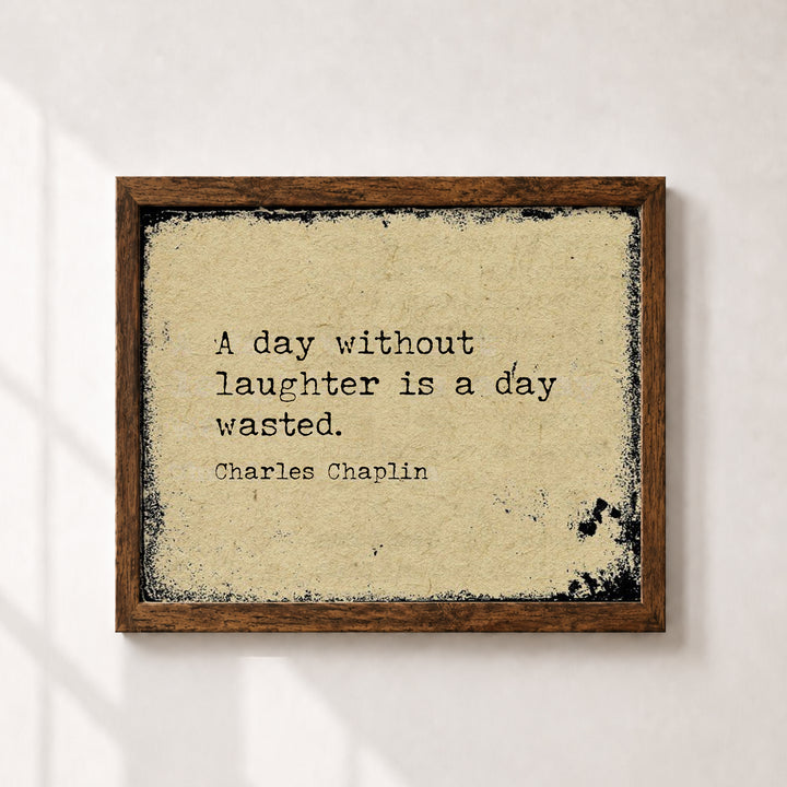 A Day Without Laughter Charlie Chaplin Inspirational Wall Art