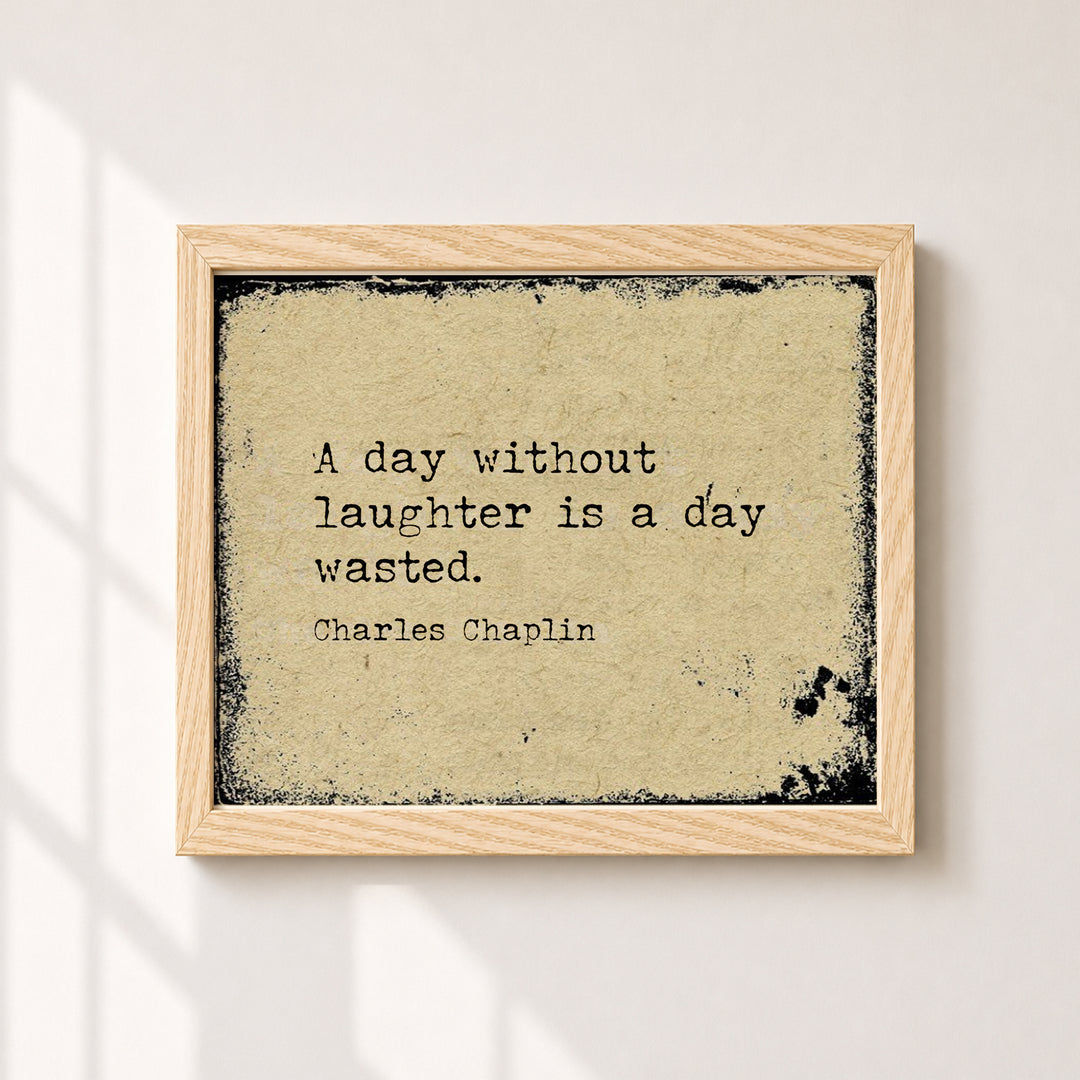A Day Without Laughter Charlie Chaplin Inspirational Wall Art