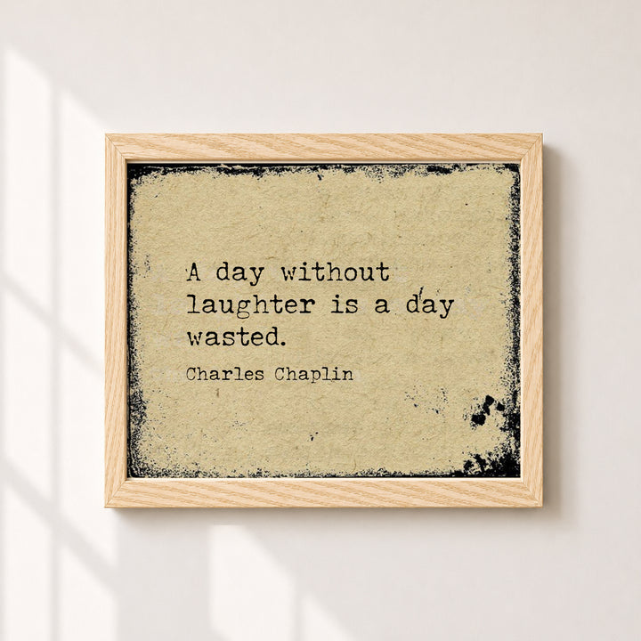 A Day Without Laughter Charlie Chaplin Inspirational Wall Art