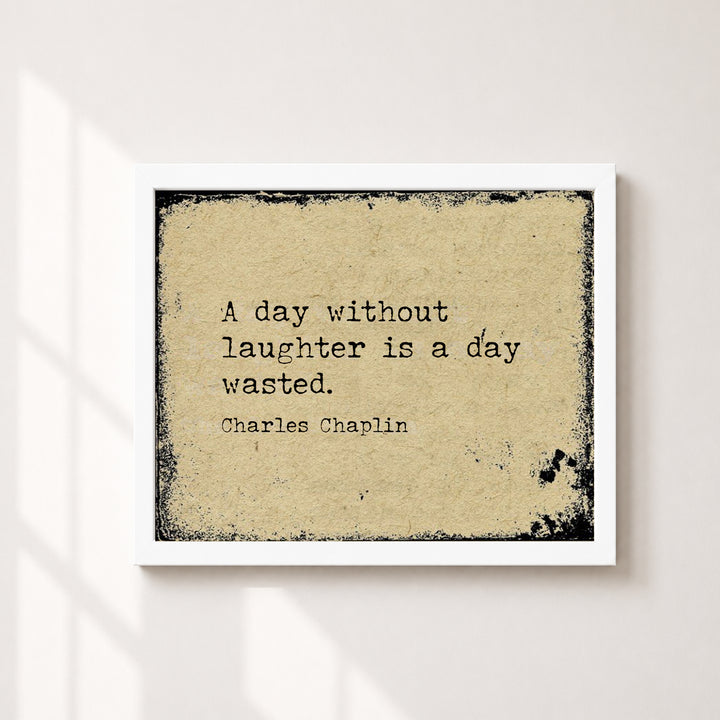 A Day Without Laughter Charlie Chaplin Inspirational Wall Art