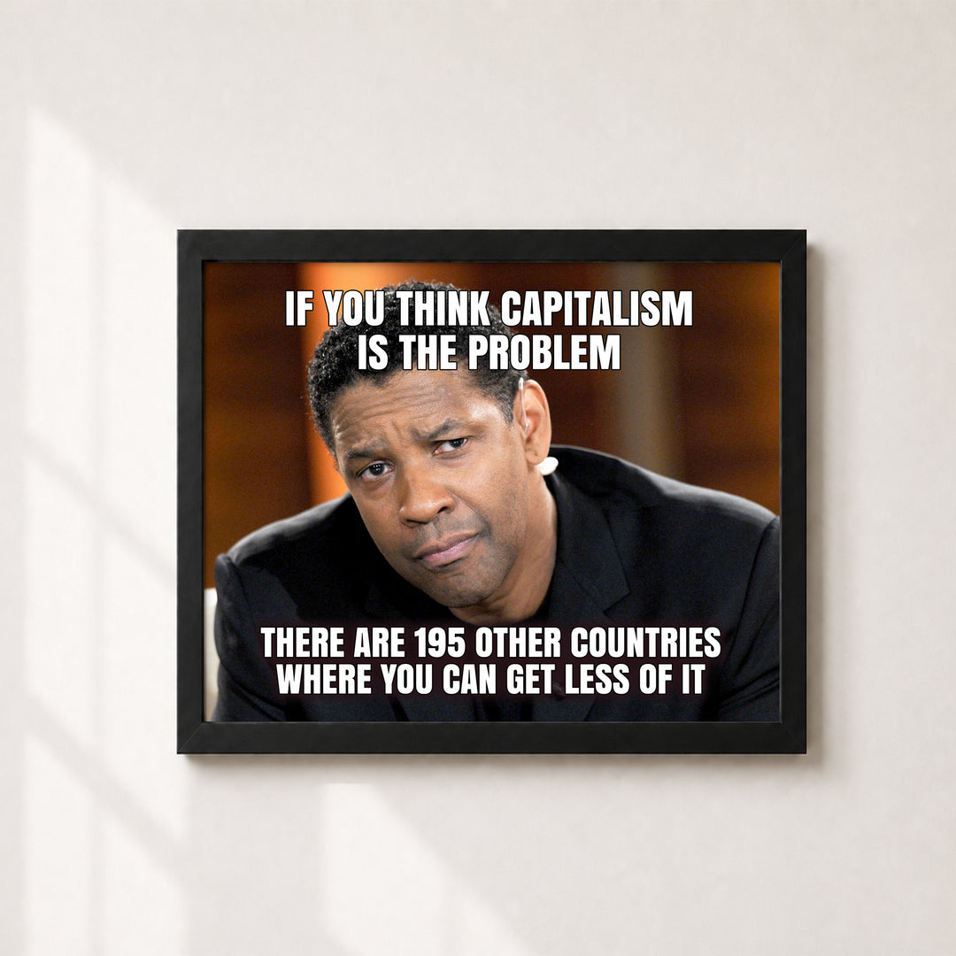If Capitalism Is the Problem Inspirational Wall Art