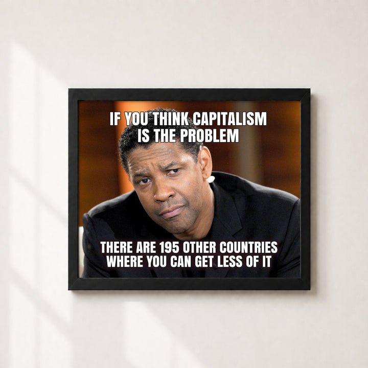 If Capitalism Is the Problem Inspirational Wall Art