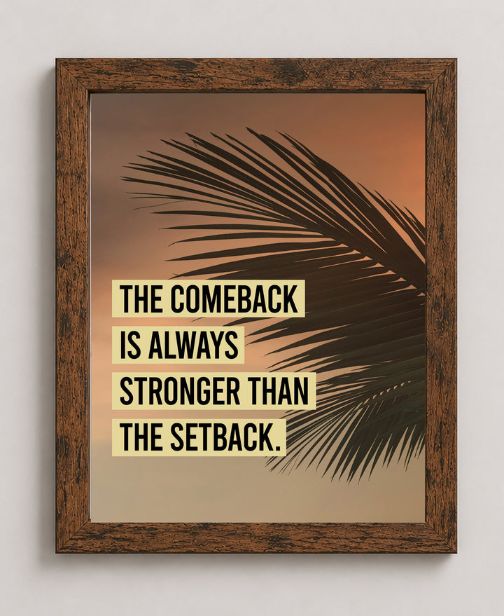 The Comeback Is Always Stronger Palm Tree Inspirational Wall Art