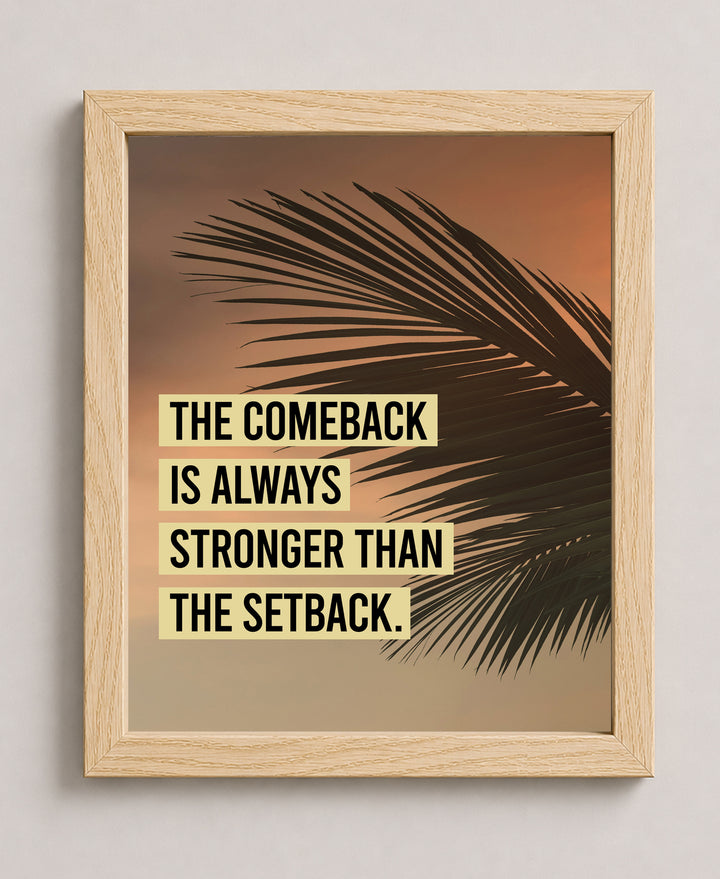 The Comeback Is Always Stronger Palm Tree Inspirational Wall Art