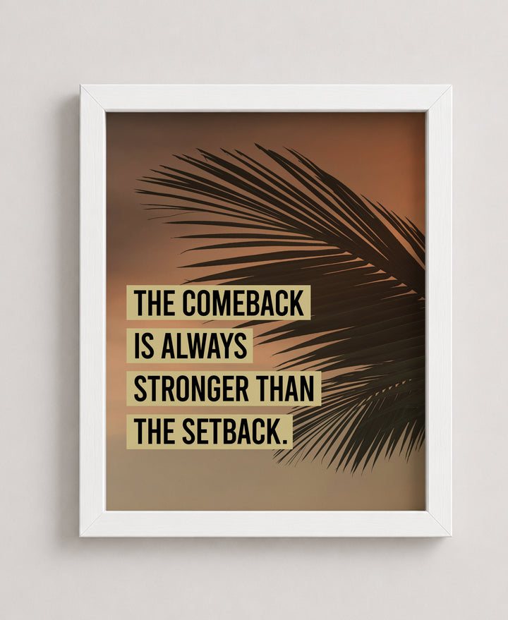 The Comeback Is Always Stronger Palm Tree Inspirational Wall Art