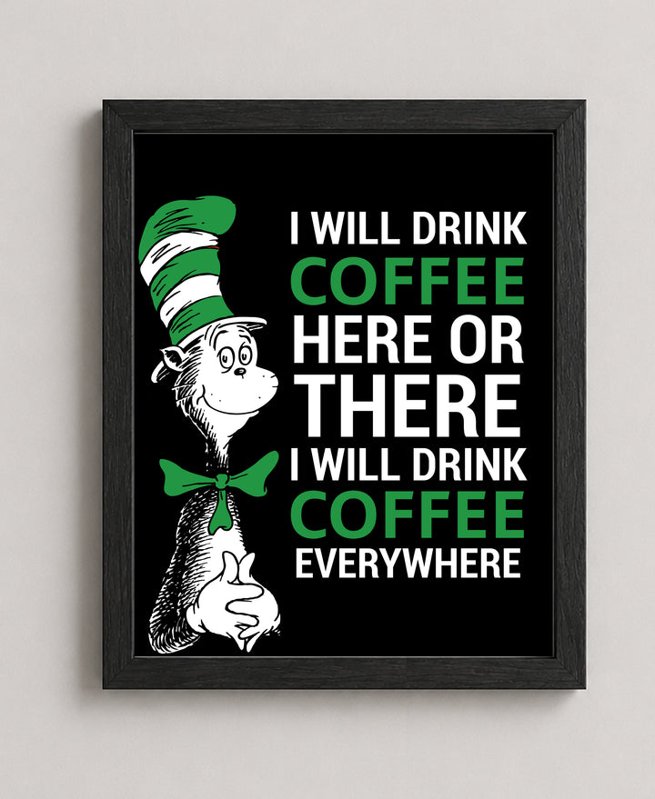 I Will Drink Coffee Everywhere Inspirational Wall Art