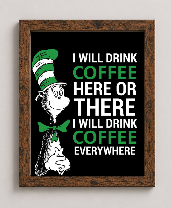 I Will Drink Coffee Everywhere Inspirational Wall Art