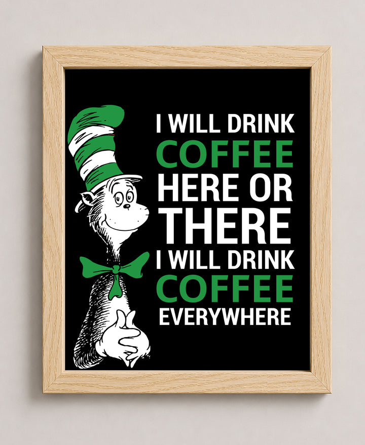 I Will Drink Coffee Everywhere Inspirational Wall Art