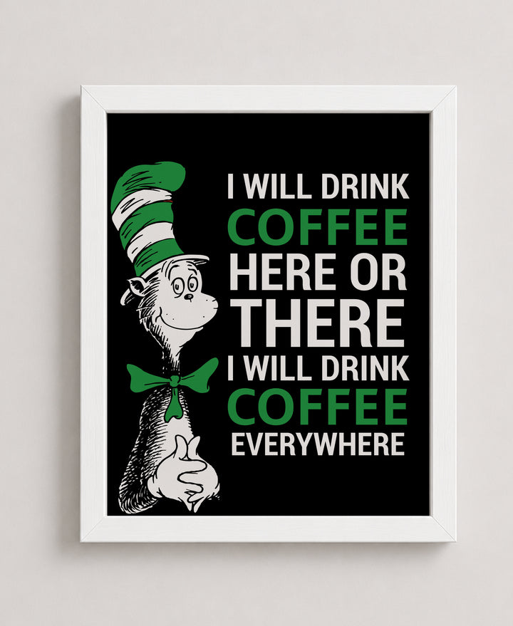 I Will Drink Coffee Everywhere Inspirational Wall Art