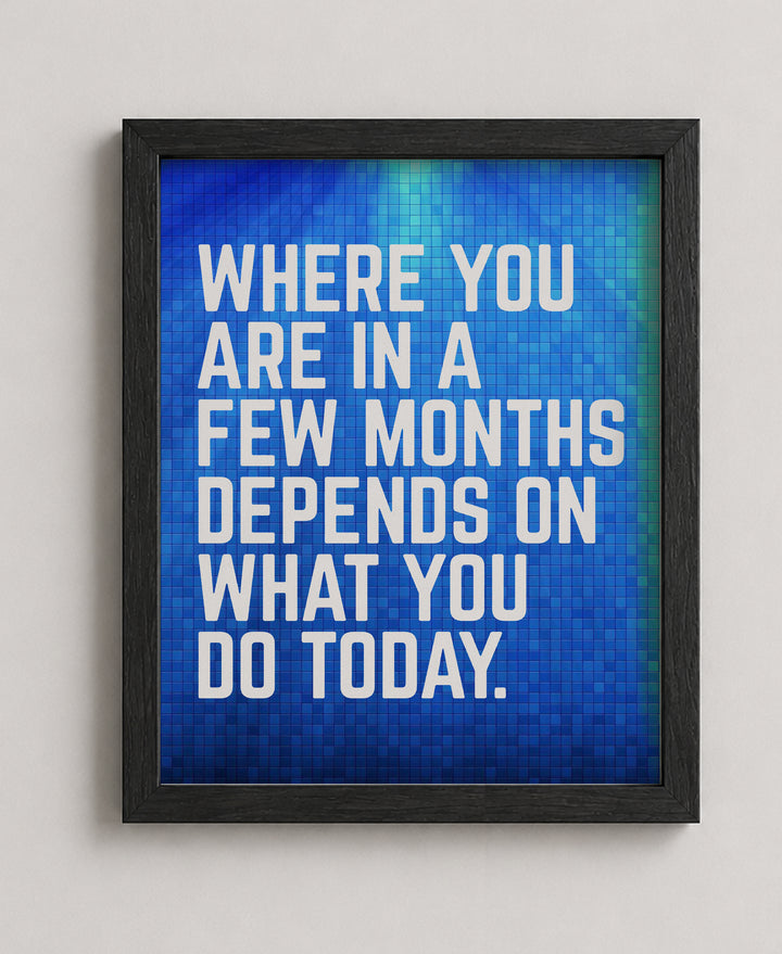 Where You Are In A Few Months Inspirational Wall Art