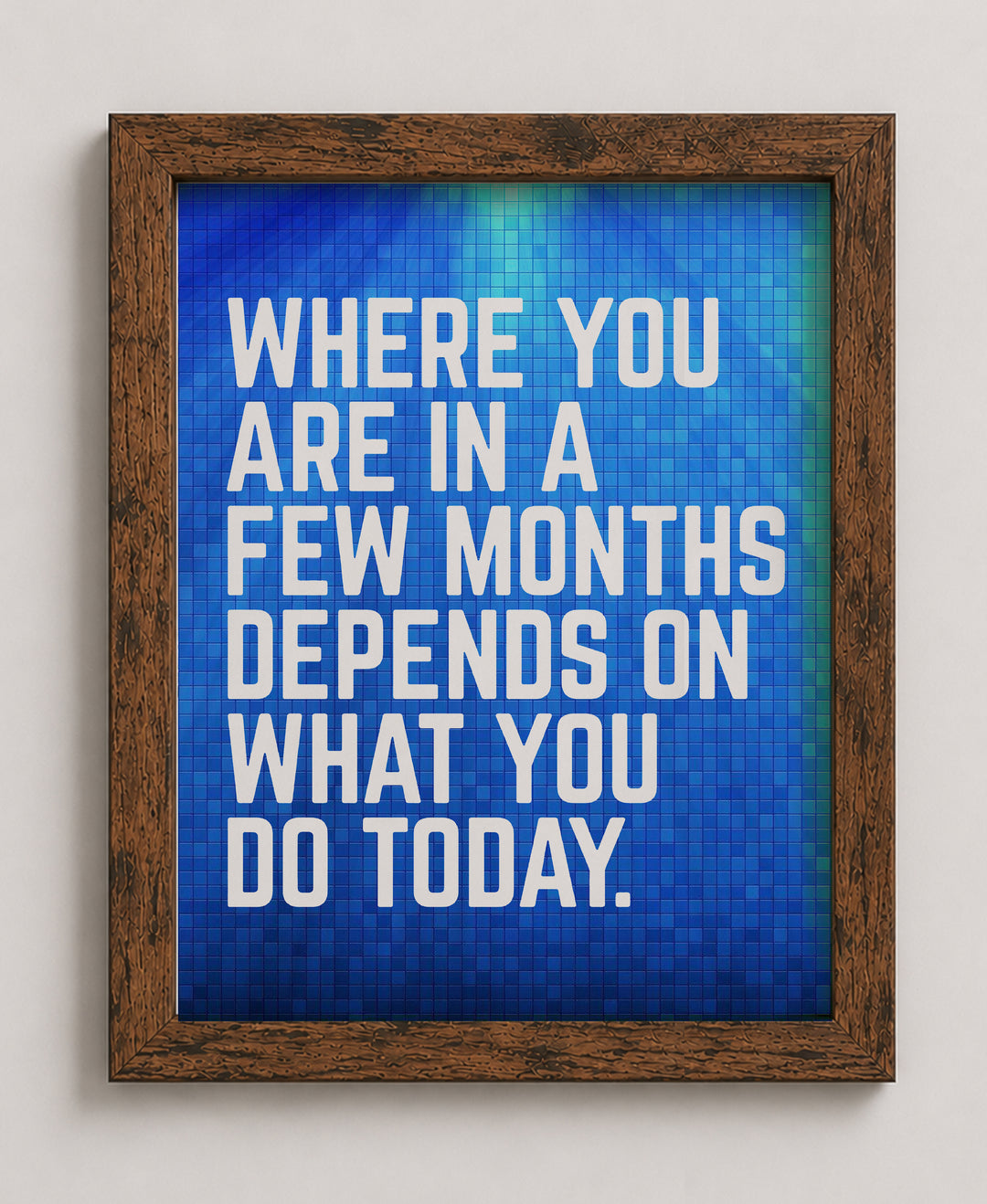 Where You Are In A Few Months Inspirational Wall Art