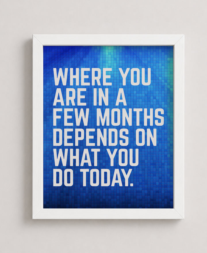 Where You Are In A Few Months Inspirational Wall Art