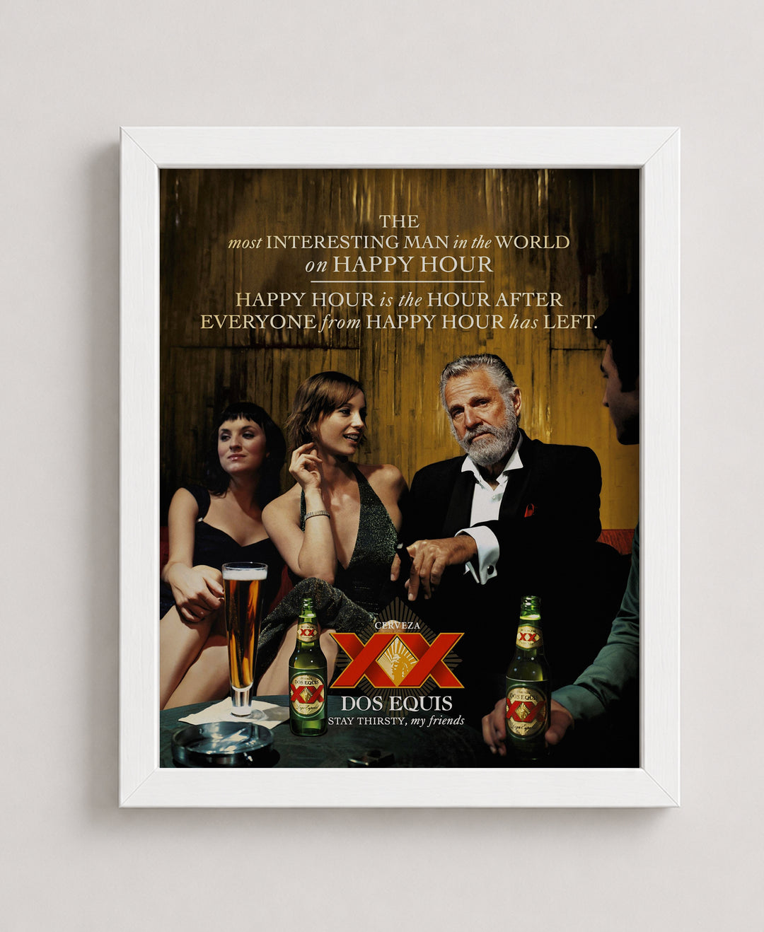 Most Interesting Man in the World XX Beer Inspirational Wall Art