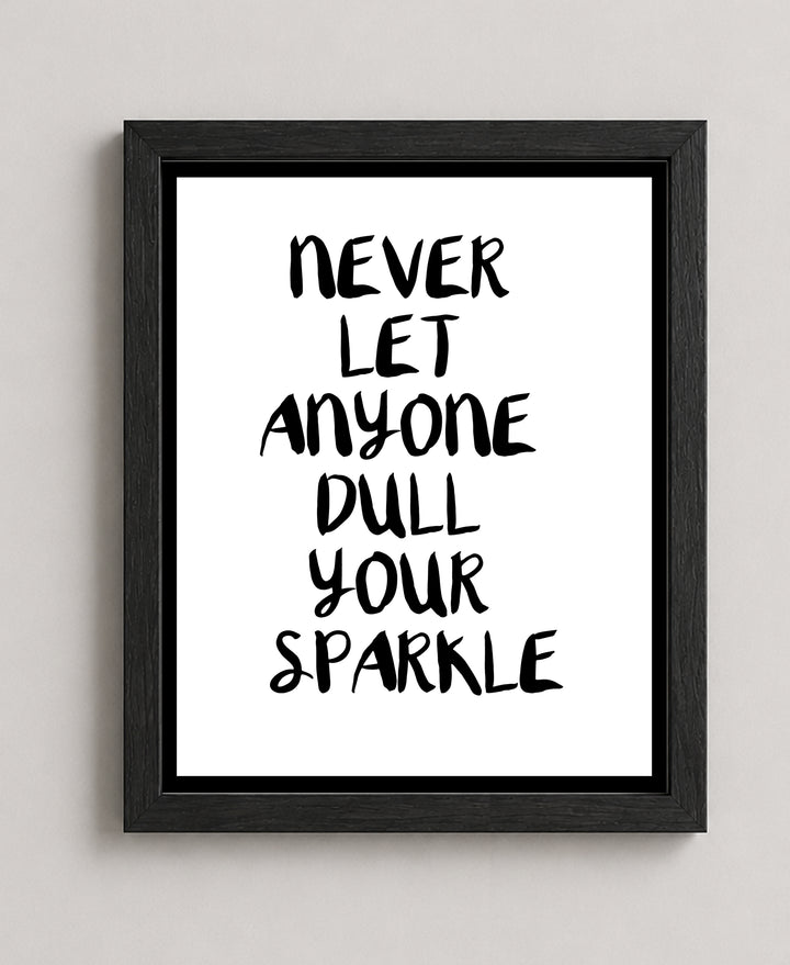 Never Let Anyone Dull Your Sparkle Inspirational Wall Art
