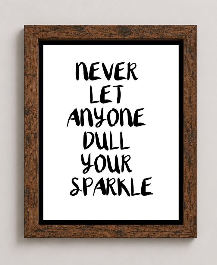 Never Let Anyone Dull Your Sparkle Inspirational Wall Art