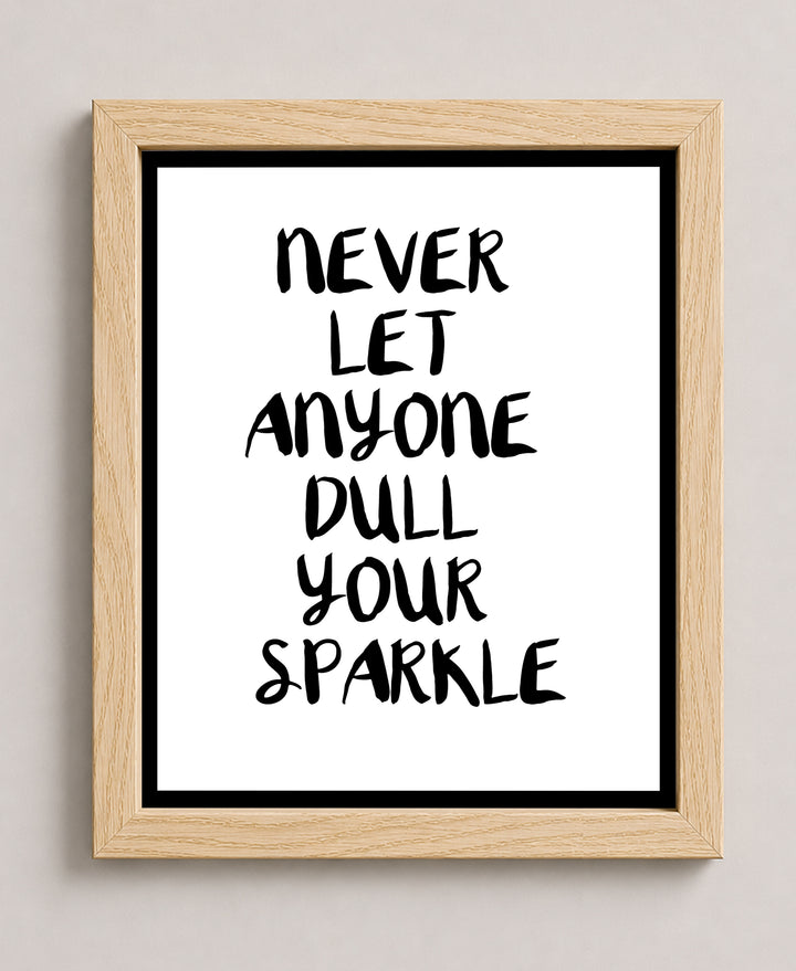 Never Let Anyone Dull Your Sparkle Inspirational Wall Art