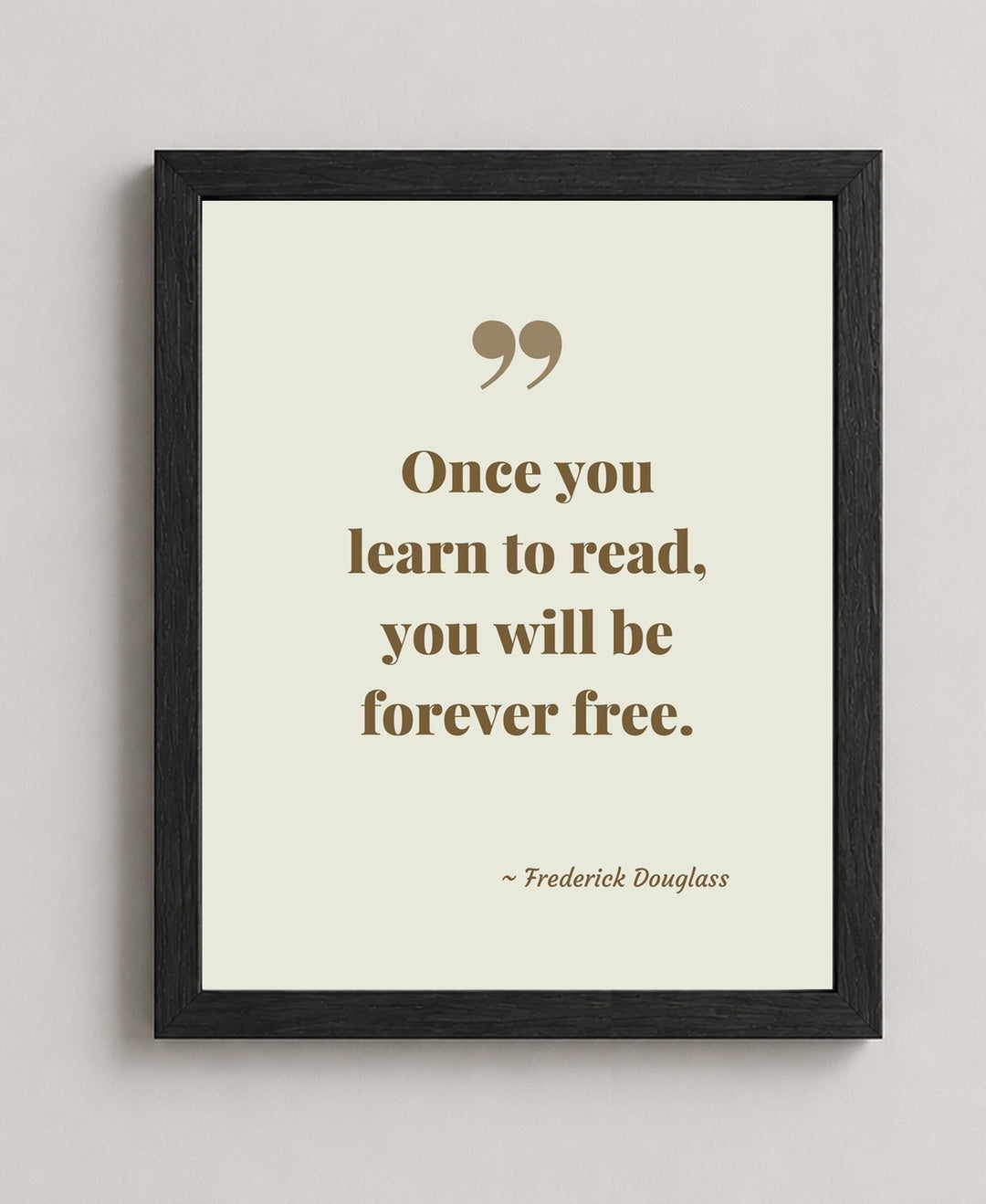 Once You Learn to Read Frederick Douglass Inspirational Wall Art