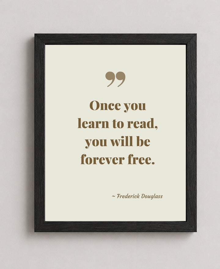 Once You Learn to Read Frederick Douglass Inspirational Wall Art