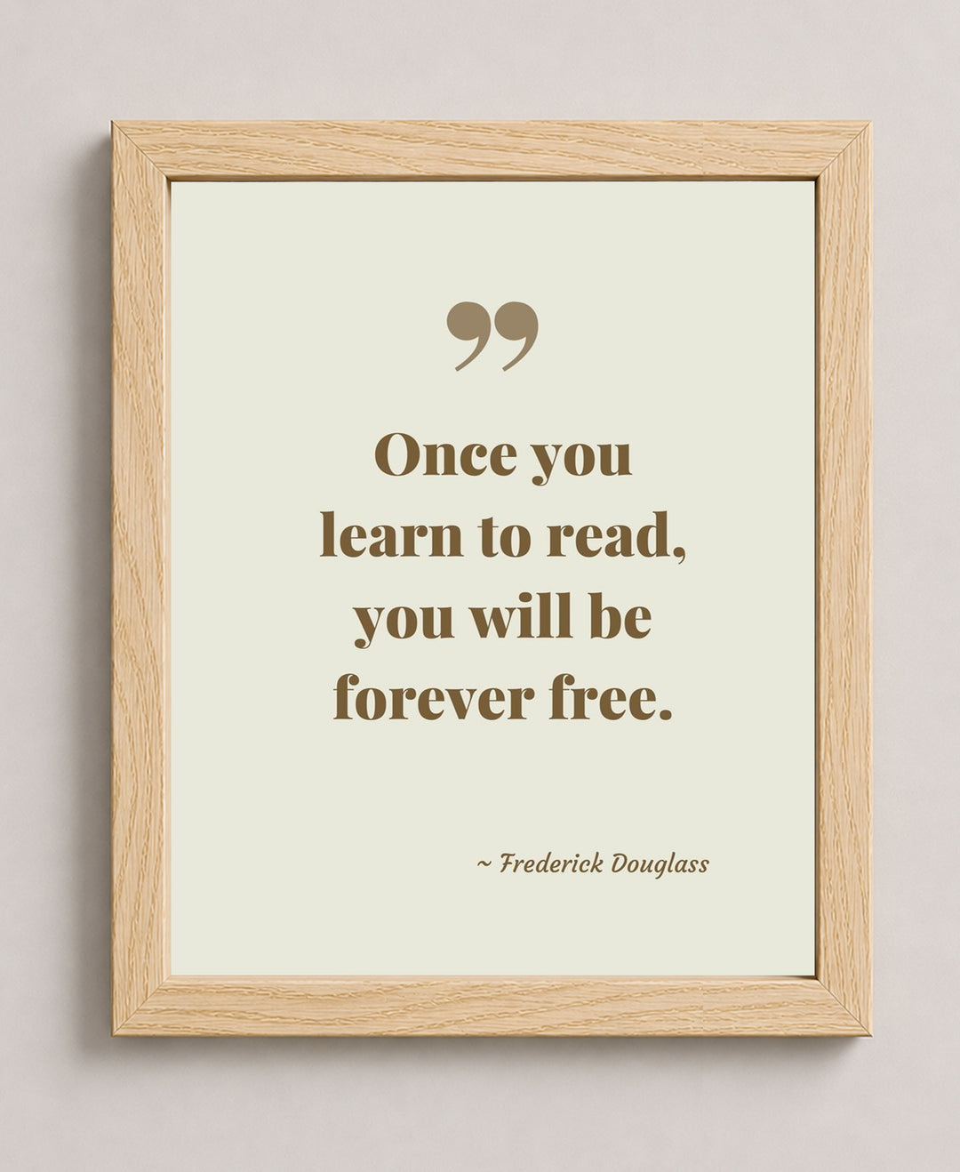 Once You Learn to Read Frederick Douglass Inspirational Wall Art