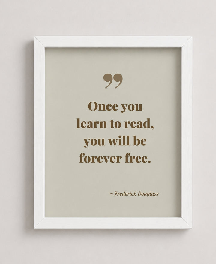 Once You Learn to Read Frederick Douglass Inspirational Wall Art