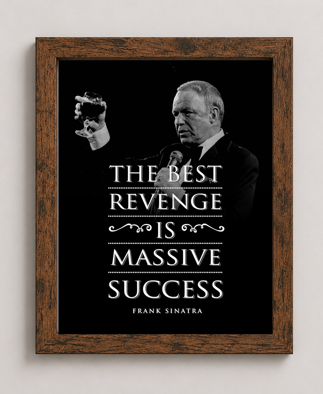 The Best Revenge Is Success Inspirational Wall Art